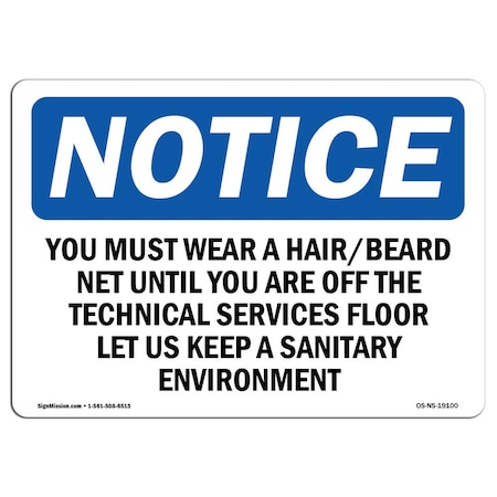 OSHA Notice Sign, You Must Wear A Hair Beard Net Until You, 14in X 10in Aluminum